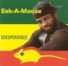 Eek-A-Mouse - Eeksperience