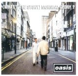 Oasis - (What's the Story) Morning Glory?
