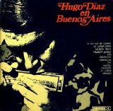 Hugo Diaz - Hugo Diaz En Buenos Aires