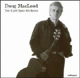 Doug MacLeod - You Can't Take My Blues