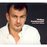 Philipp Fankhauser - Love Man Riding