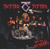Twisted Sister - Still Hungry