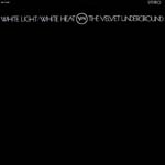 The Velvet Underground - White Light/White Heat