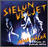 Sielun Veljet - Aina Nälkä - 20 Pahinta Hittiä