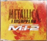 Metallica - I Disappear CDS
