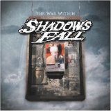 Shadows Fall - The War Within