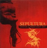 Sepultura - Under A Pale Grey Sky [Live]
