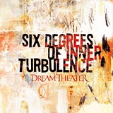 Dream Theater - Six Degrees Of Inner Turbulence