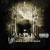 Korn - Take A Look In The Mirror