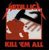 Metallica - Kill 'Em All