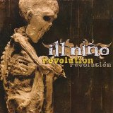 Ill Niño - Revolution Revolucion