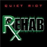 Quiet Riot - Rehab
