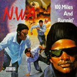 N.W.A - 100 Miles and Runnin'