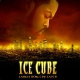 Ice Cube - Laugh Now, Cry Later