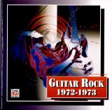 Various artists - Guitar Rock: 1972-1973