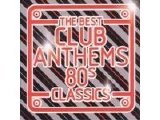 Various artists - best club anthems 80's classics