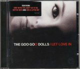 The Goo Goo Dolls - Let Love In