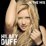 Hilary Duff - In The Mix