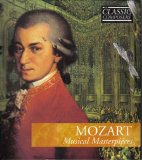Wolfgang Amadeus Mozart - The Classic Composers Vol. 3 - Mozart: Musical Masterpieces