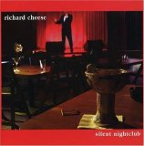 Richard Cheese - Silent Nightclub