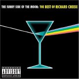Richard Cheese - The Sunny Side Of The Moon: The Best Of Richard Cheese (Cens