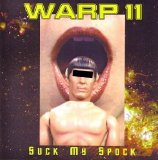 Warp 11 - Suck My Spock