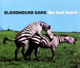 Bloodhound Gang - The Bad Touch