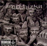 Limp Bizkit - New Old Songs