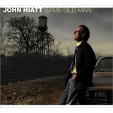 John Hiatt - Same Old Man