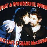Nick Cave & Shane MacGowan - What A Wonderful World