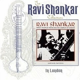 Ravi Shankar - The Ravi Shankar Collection-In London