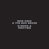 Nick Cave & The Bad Seeds - Singles and B Sides
