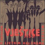 Vjestice - Djevojke u ljetnim haljinama volim