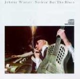Johnny Winter - Nothin' But The Blues