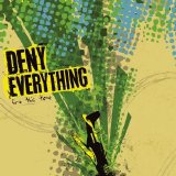Deny Everything - Fire This Time