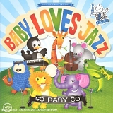 The Baby Loves Jazz Band - Go Baby Go