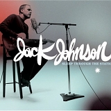Jack Johnson - Sleep Through The Static
