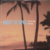 Built To Spill - They Got Away - Single
