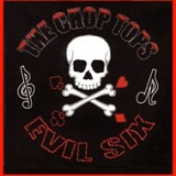The Chop Tops - Evil Six