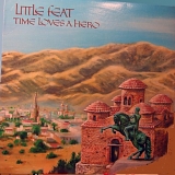 Little Feat - Time Loves A Hero