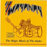Wayanay - The Magic Music of the Andes