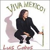 Luis Cobos - Viva Mexico