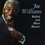 Joe Williams - Ballad and Blues Master
