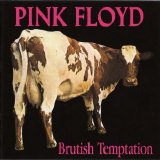 Pink Floyd - Brutish Temptation