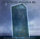 Until Death Overtakes Me - Symphony III