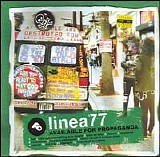 Linea 77 - Available for Propaganda