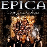 Epica - Consign To Oblivion