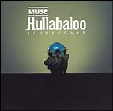 Muse - Hullabaloo Soundtrack