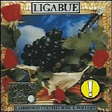 Ligabue - Lambrusco Coltelli Rose & Popcorn