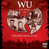 Wu-Tang Clan - Wu: The Story Of The Wu-Tang C